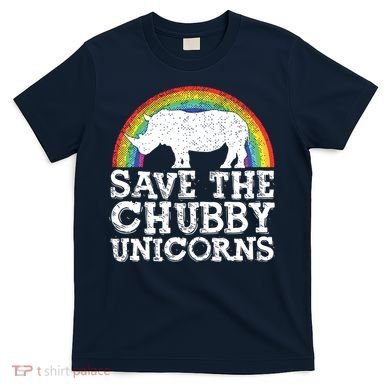 SAVE THE CHUBBY UNICORNS Gift Rhino Conservation Rainbow T-Shirt