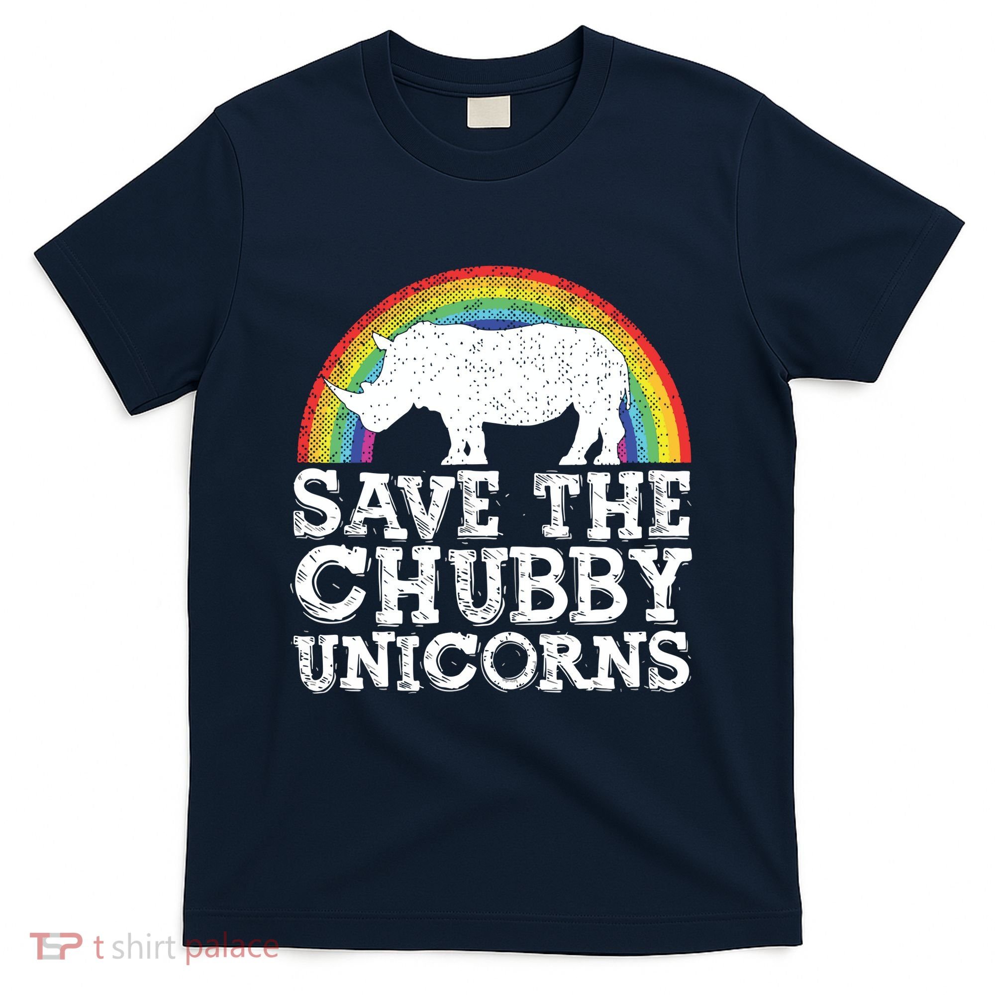 SAVE THE CHUBBY UNICORNS Gift Rhino Conservation Rainbow T-Shirt