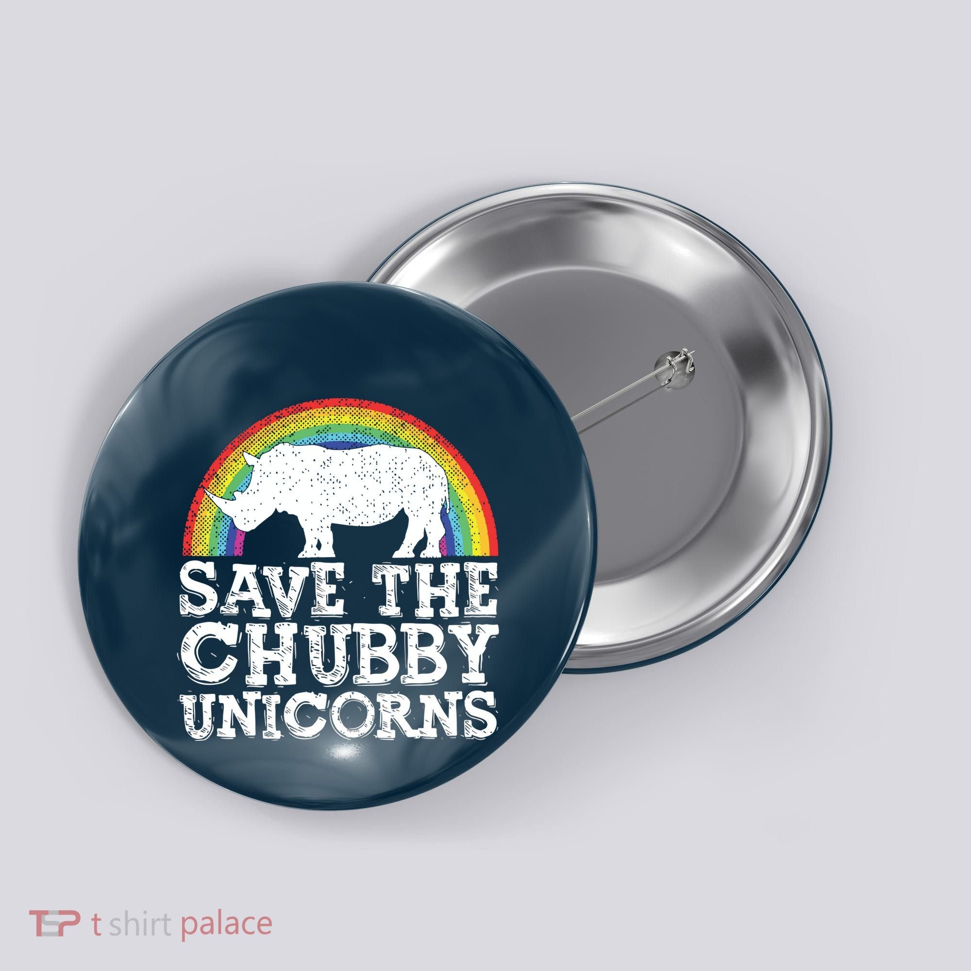 SAVE THE CHUBBY UNICORNS Gift Rhino Conservation Rainbow Button