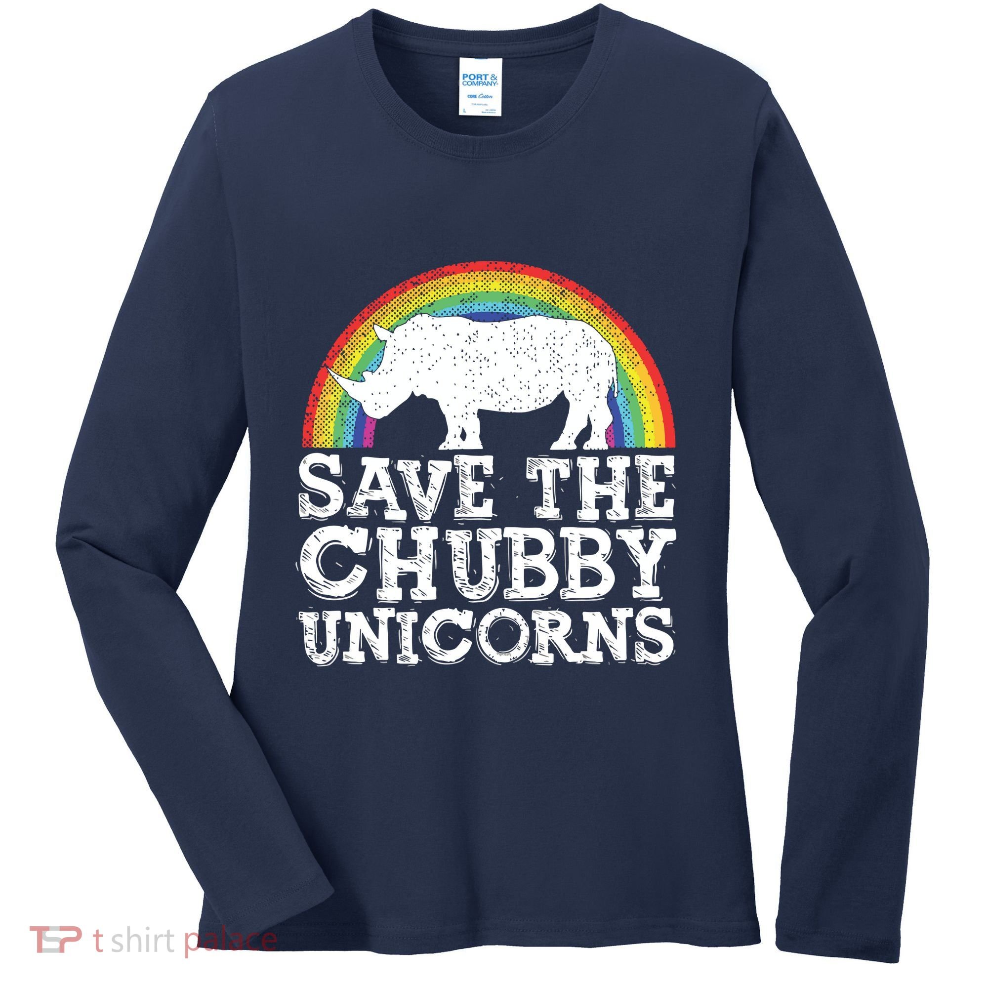 SAVE THE CHUBBY UNICORNS Gift Rhino Conservation Rainbow Women's Long Sleeve Shirt