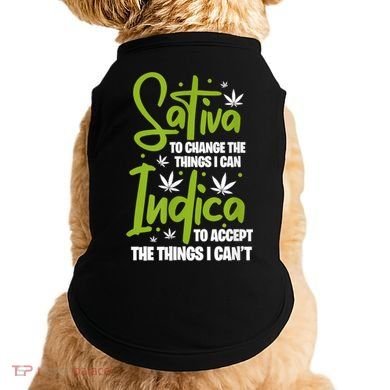 Sativa To Change The Things I Can Indica Cannabis Weed Leaf Doggie Tank