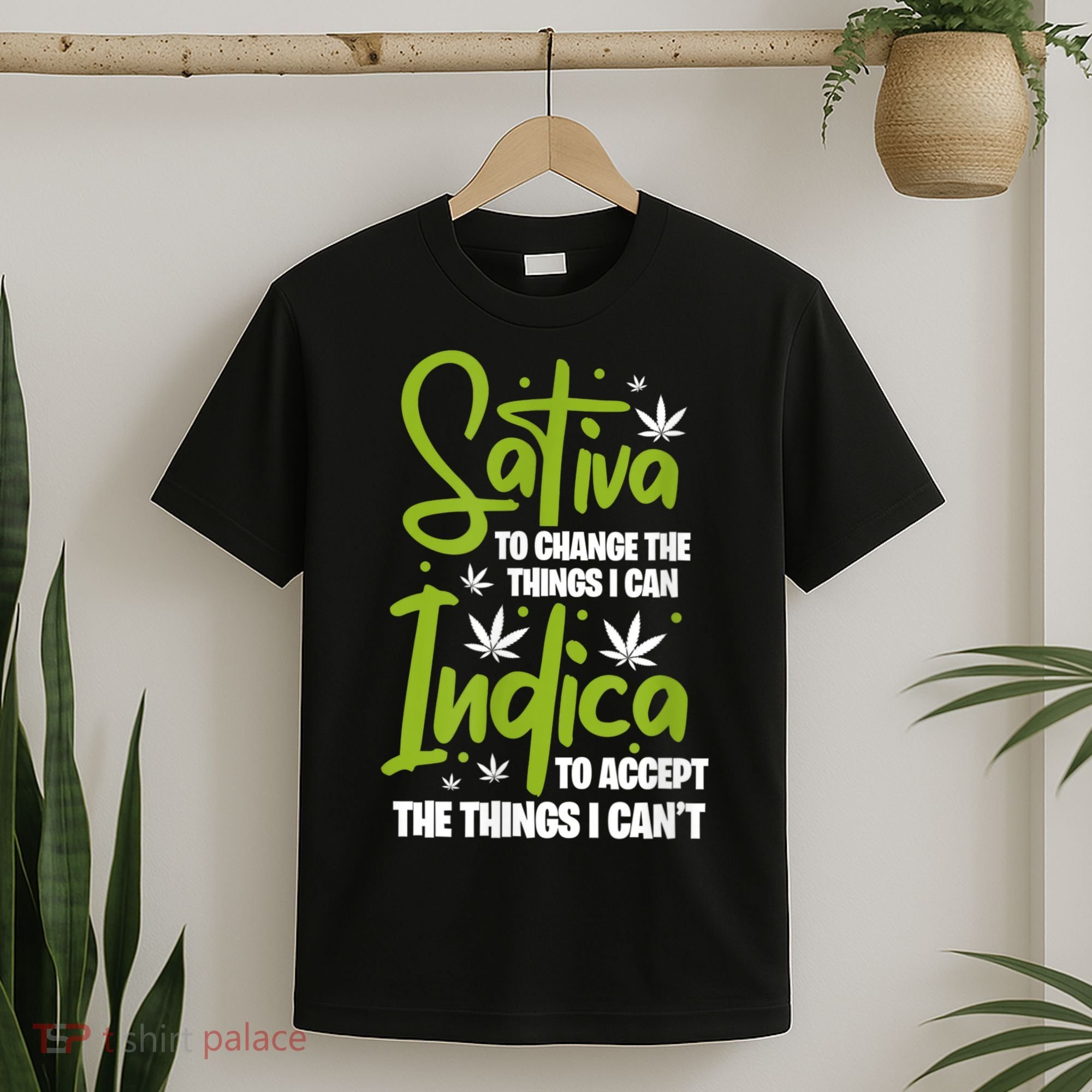 Sativa To Change The Things I Can Indica Cannabis Weed Leaf T-Shirt
