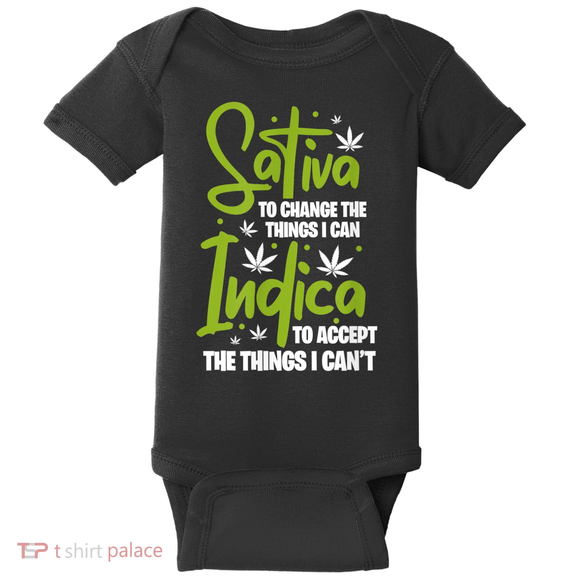 Sativa To Change The Things I Can Indica Cannabis Weed Leaf Baby Bodysuit