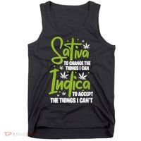 Sativa To Change The Things I Can Indica Cannabis Weed Leaf Tank Top thumb 0