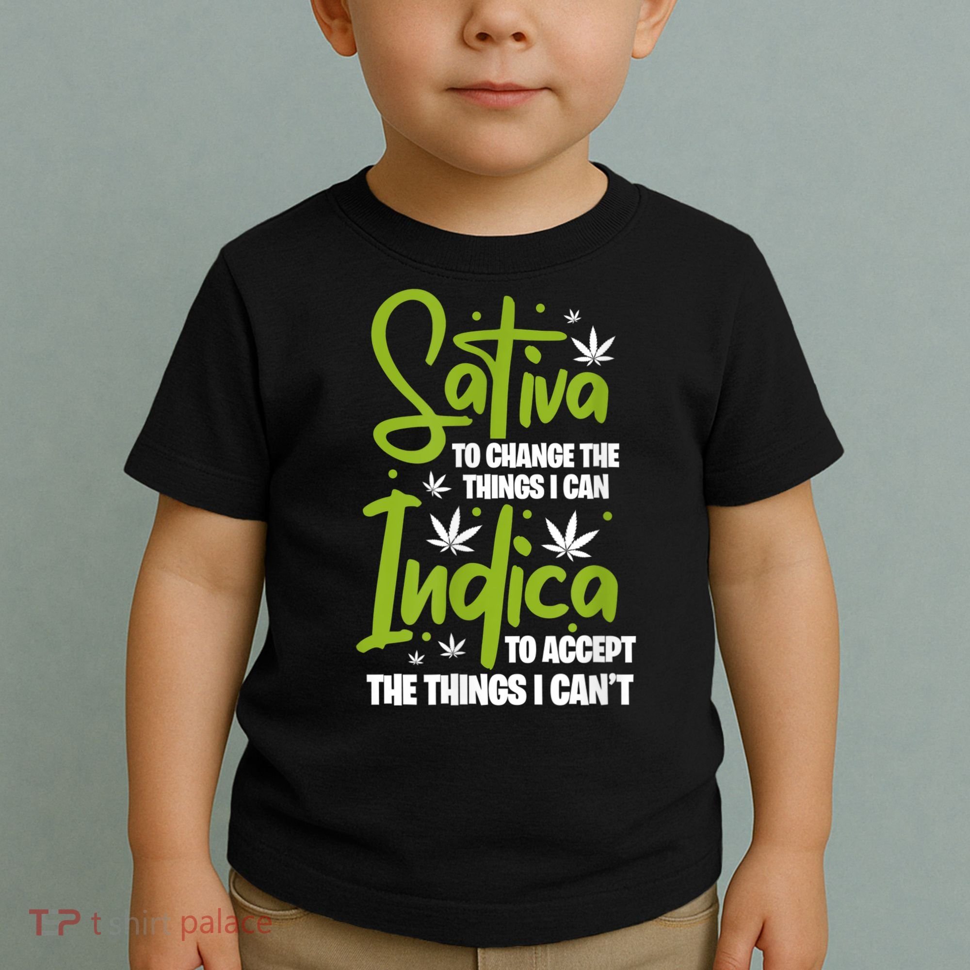 Sativa To Change The Things I Can Indica Cannabis Weed Leaf Toddler T-Shirt