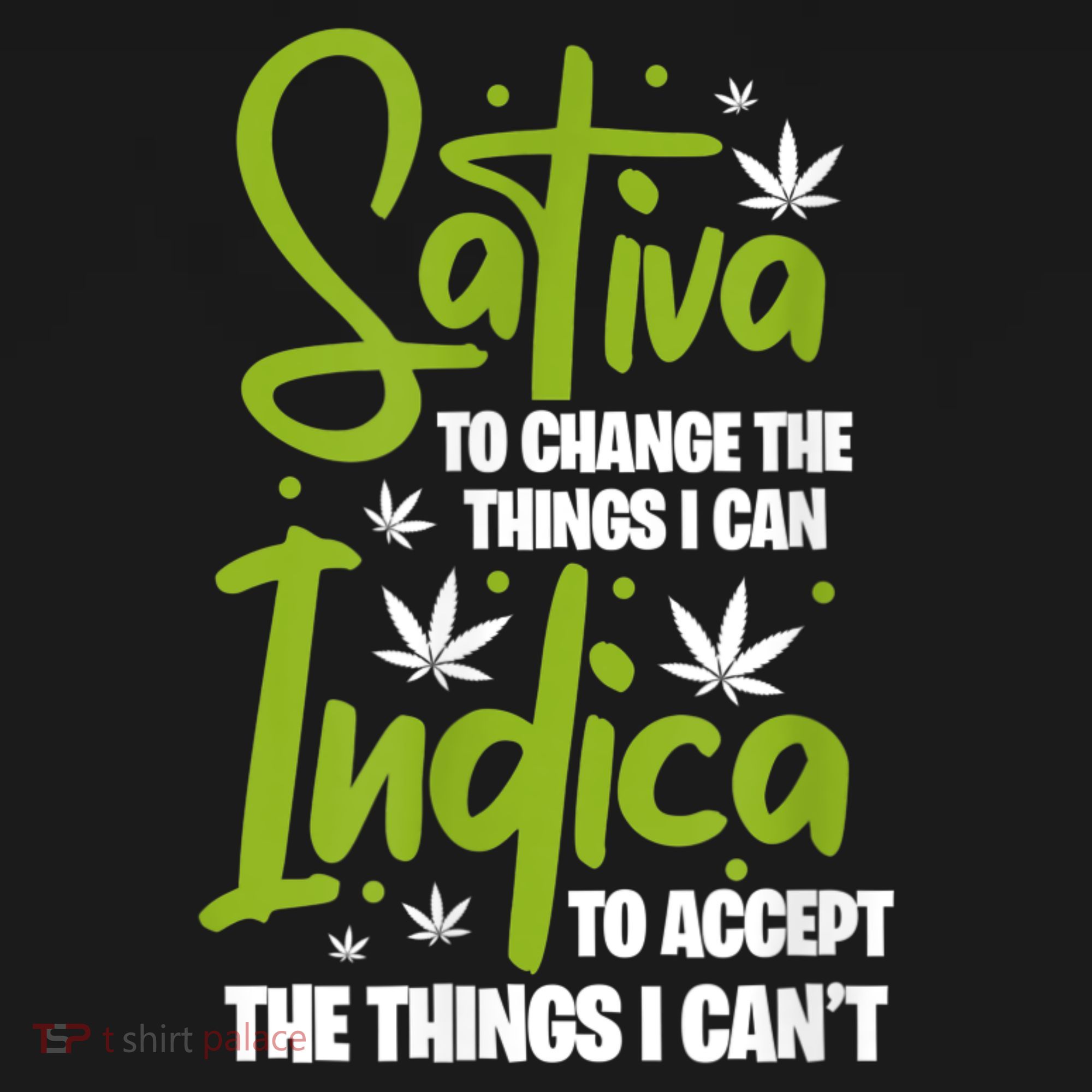 Sativa To Change The Things I Can Indica Cannabis Weed Leaf Kids Sweatshirt