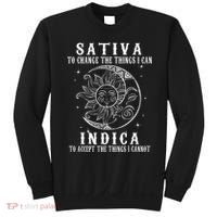 Sativa To Change The Things I Can Indica Cannabis Weed Sweatshirt thumb 0