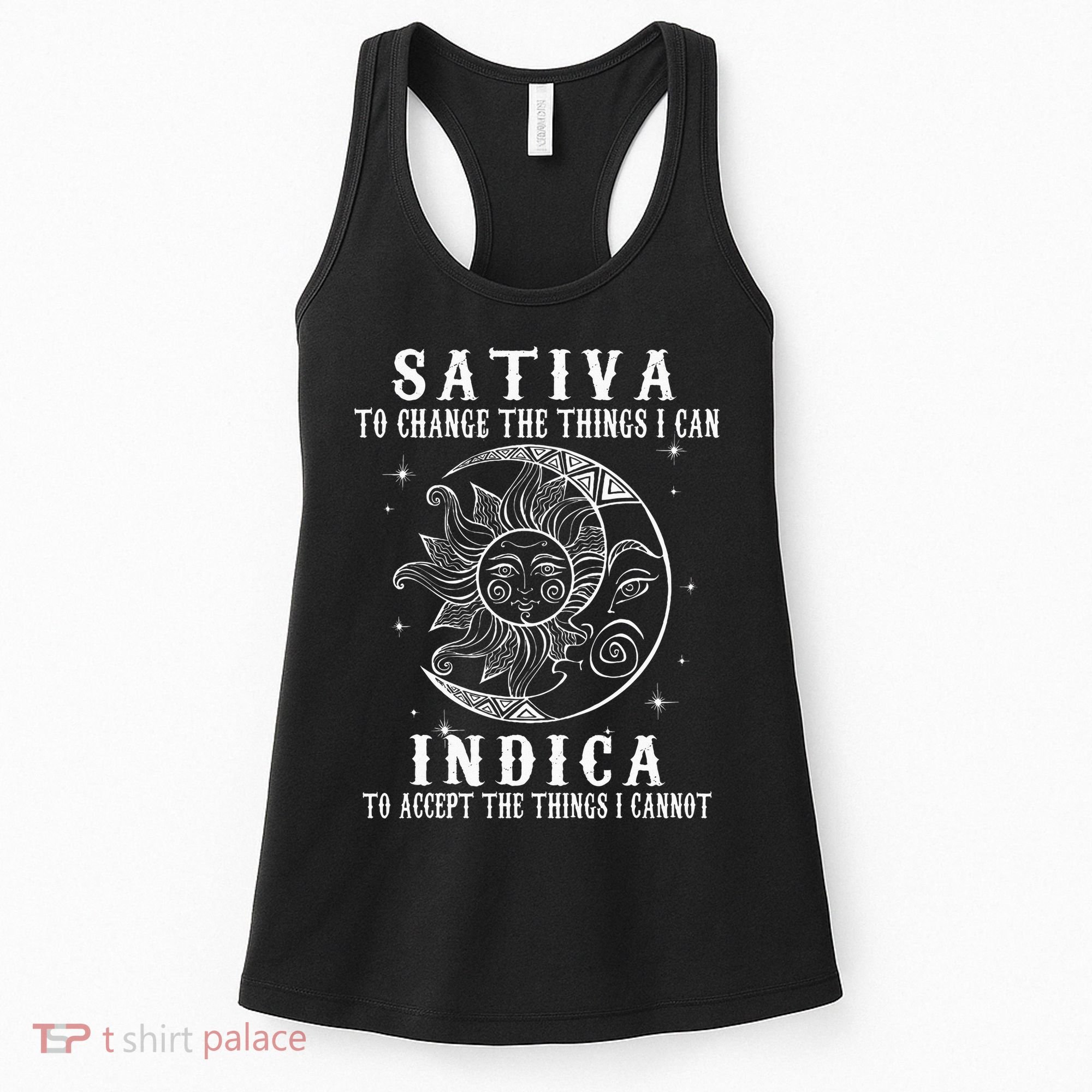 Sativa To Change The Things I Can Indica Cannabis Weed Women's Tank Top