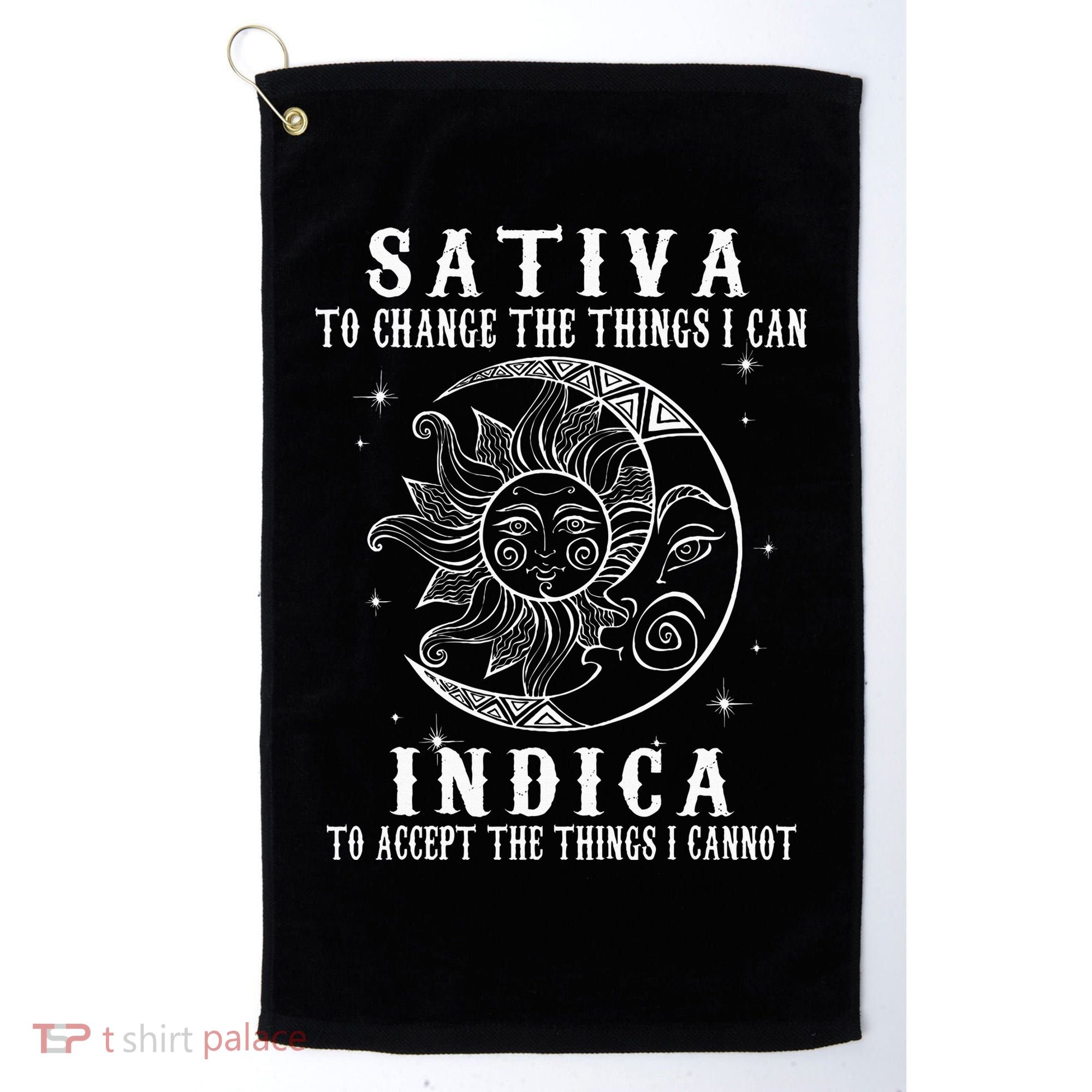 Sativa To Change The Things I Can Indica Cannabis Weed Golf Towel