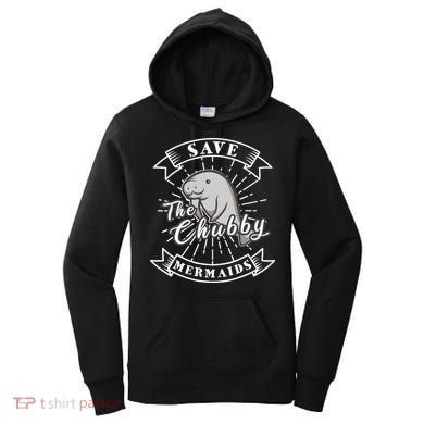 Save The Chubby Manatee Funny Sea Cow Gift Mermaid Women's Hoodie