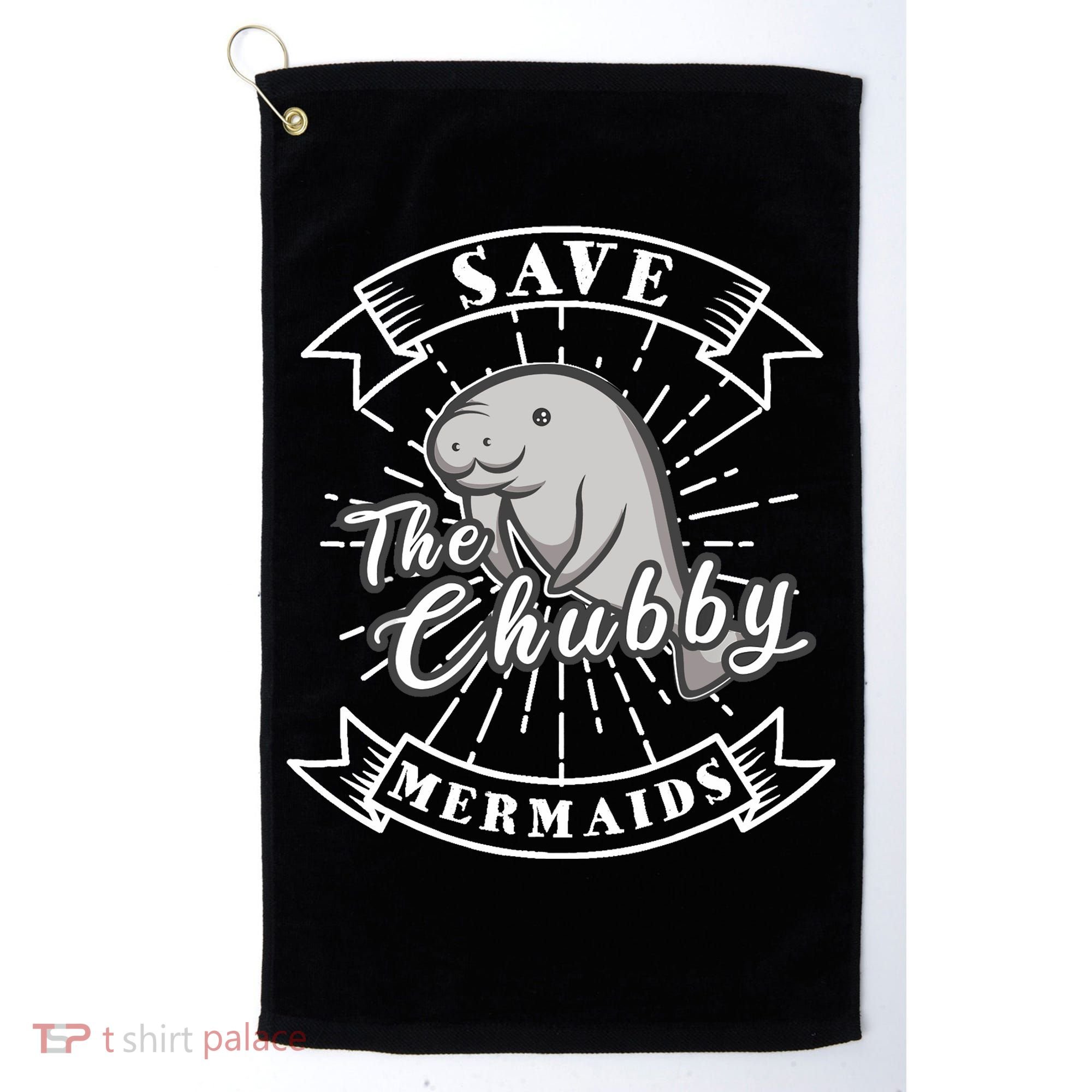 Save The Chubby Manatee Funny Sea Cow Gift Mermaid Golf Towel