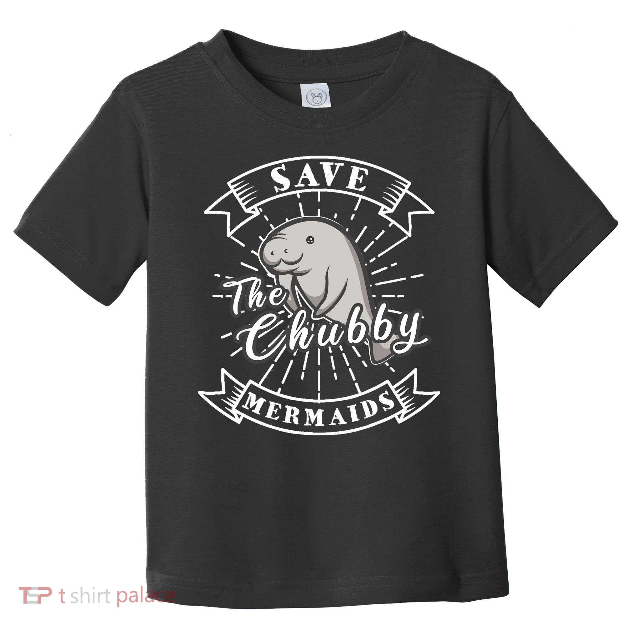Save The Chubby Manatee Funny Sea Cow Gift Mermaid Toddler T-Shirt
