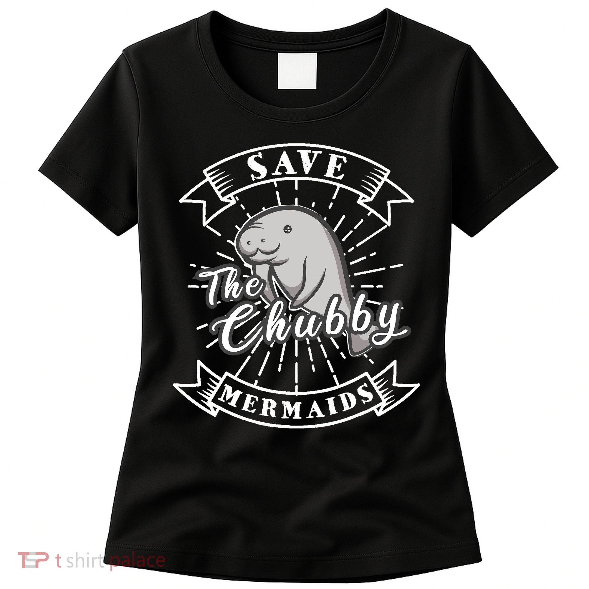 Save The Chubby Manatee Funny Sea Cow Gift Mermaid Women's T-Shirt