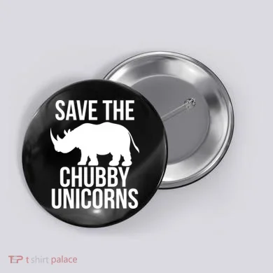 Save The Chubby Unicorn Funny Button