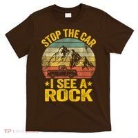 Stop The Car I See A Rock Collector Geology Funny Geologist T-Shirt thumb 0