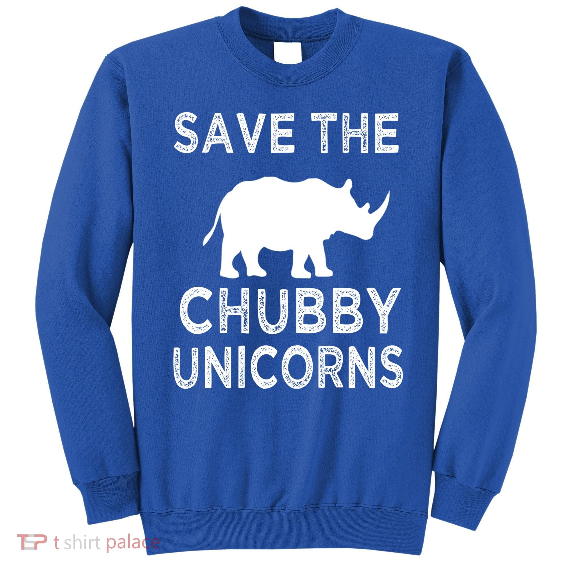 Save The Chubby Unicorns Rhino Funny Cute Gift Sweatshirt