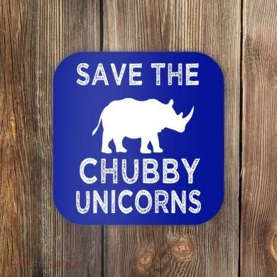 Save The Chubby Unicorns Rhino Funny Cute Gift Coaster
