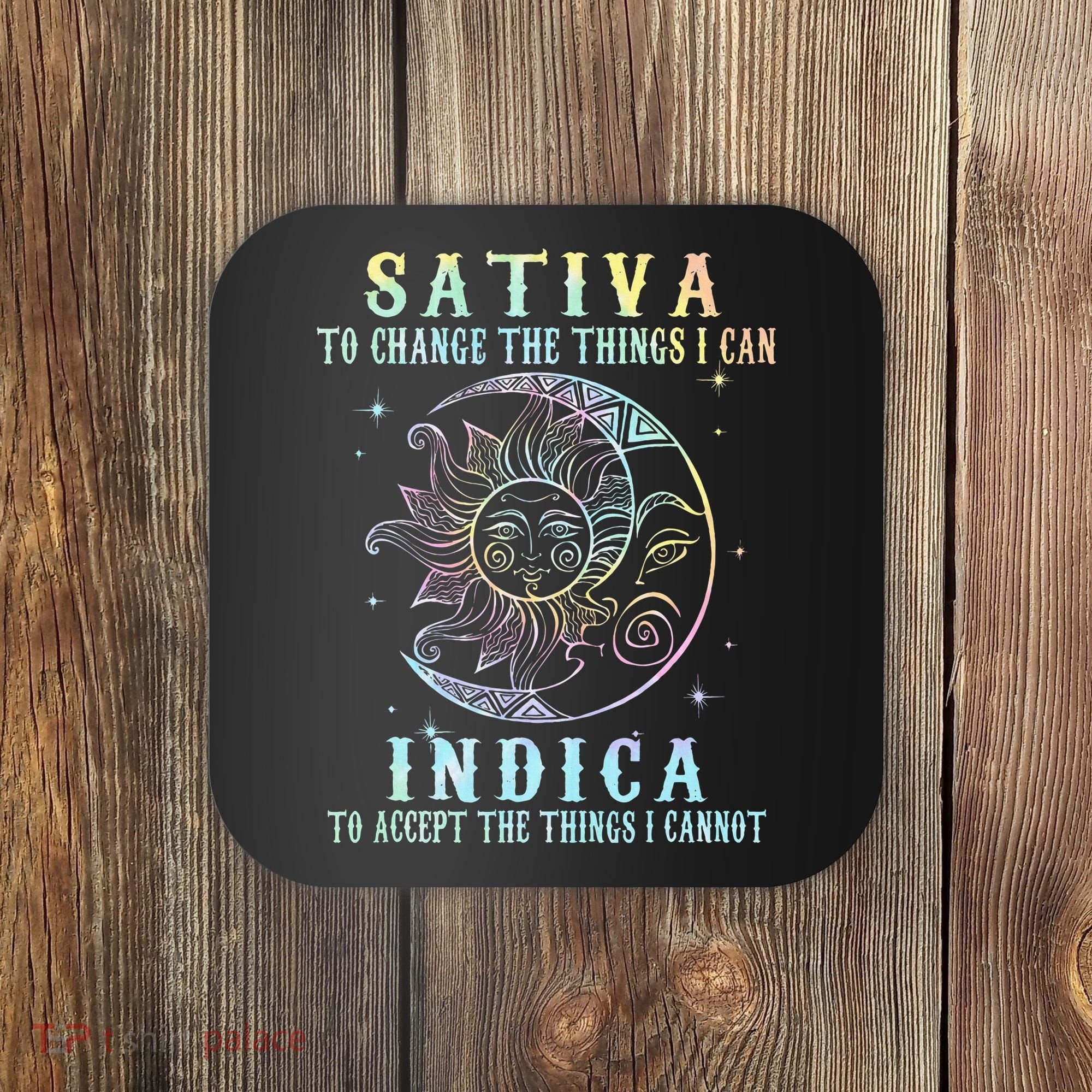 Sativa To Change The Things I Can Indica Cannabis W Tie Dye Coaster