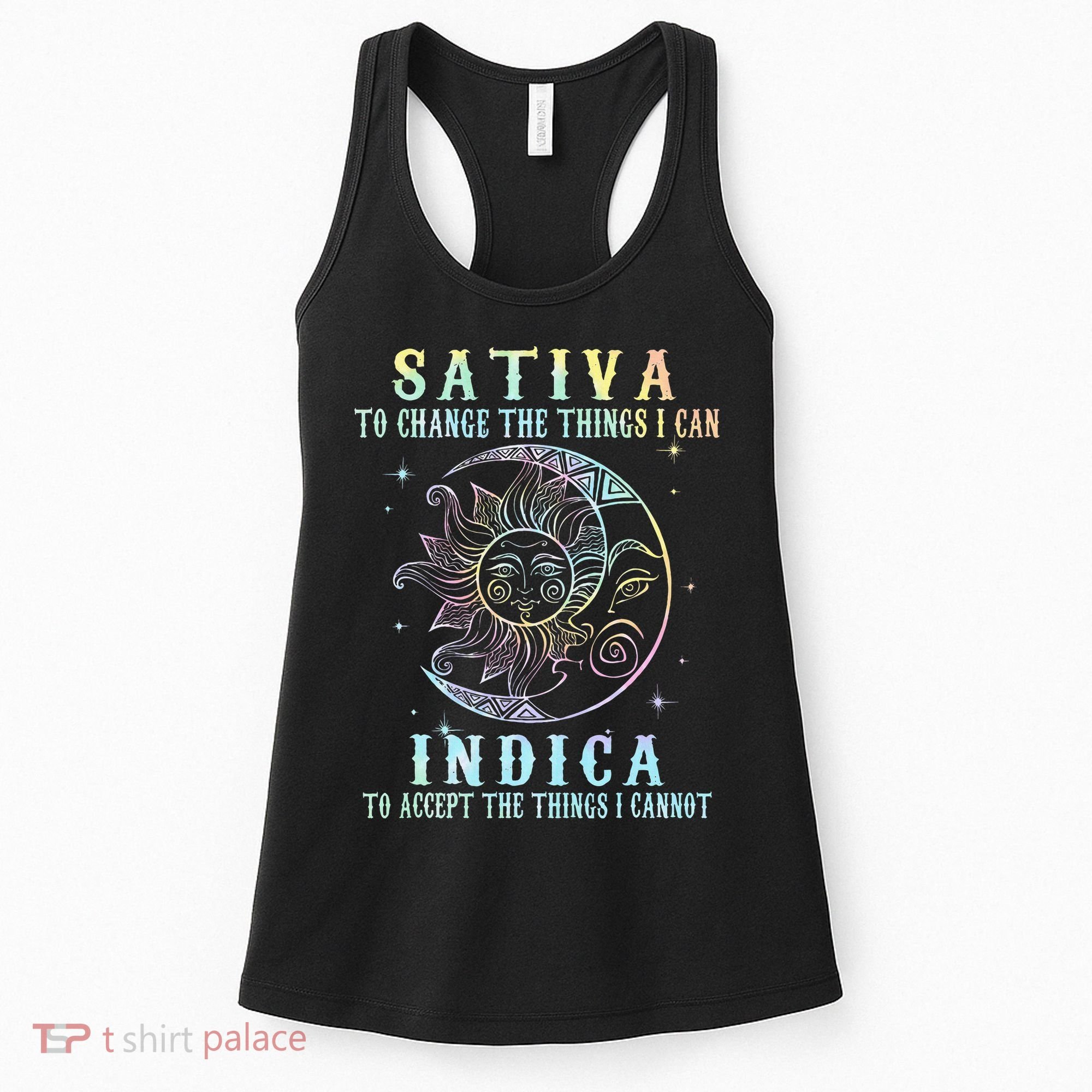 Sativa To Change The Things I Can Indica Cannabis W Tie Dye Women's Tank Top
