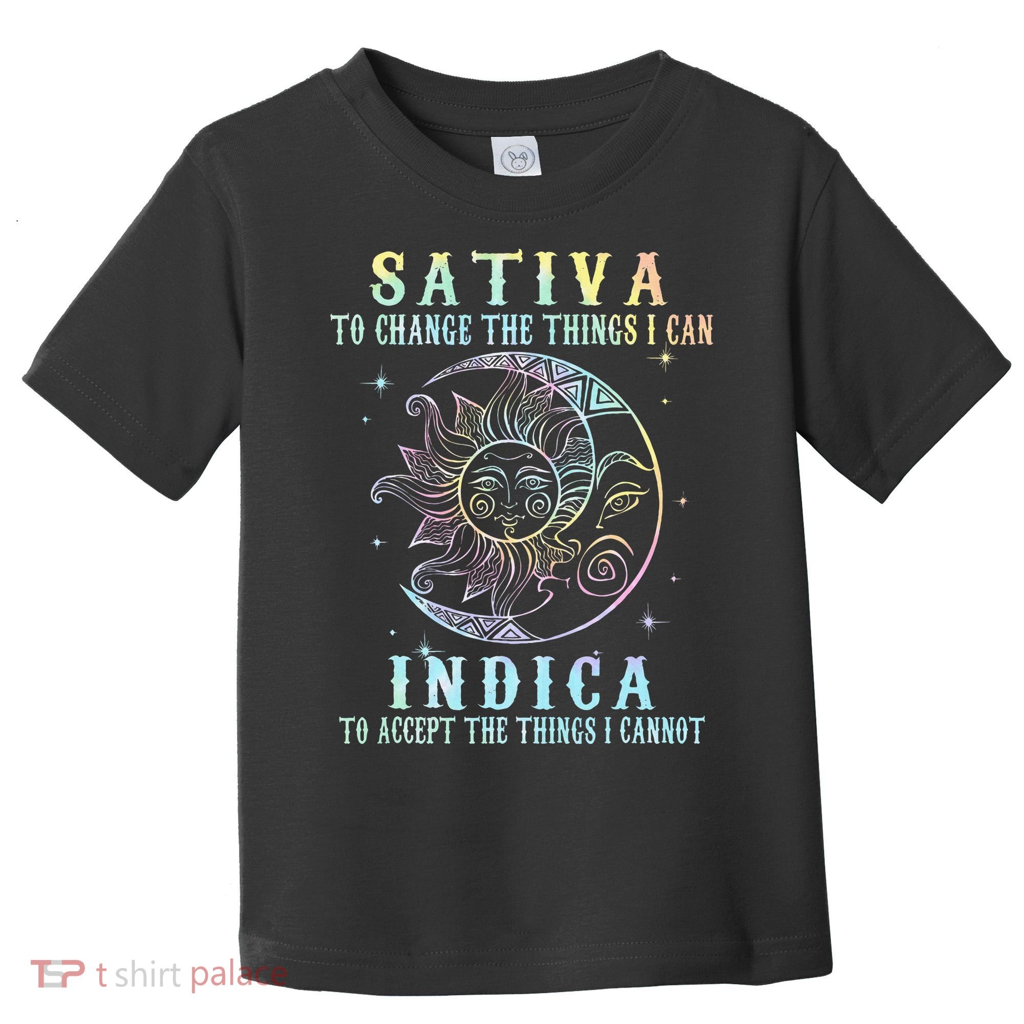 Sativa To Change The Things I Can Indica Cannabis W Tie Dye Toddler T-Shirt