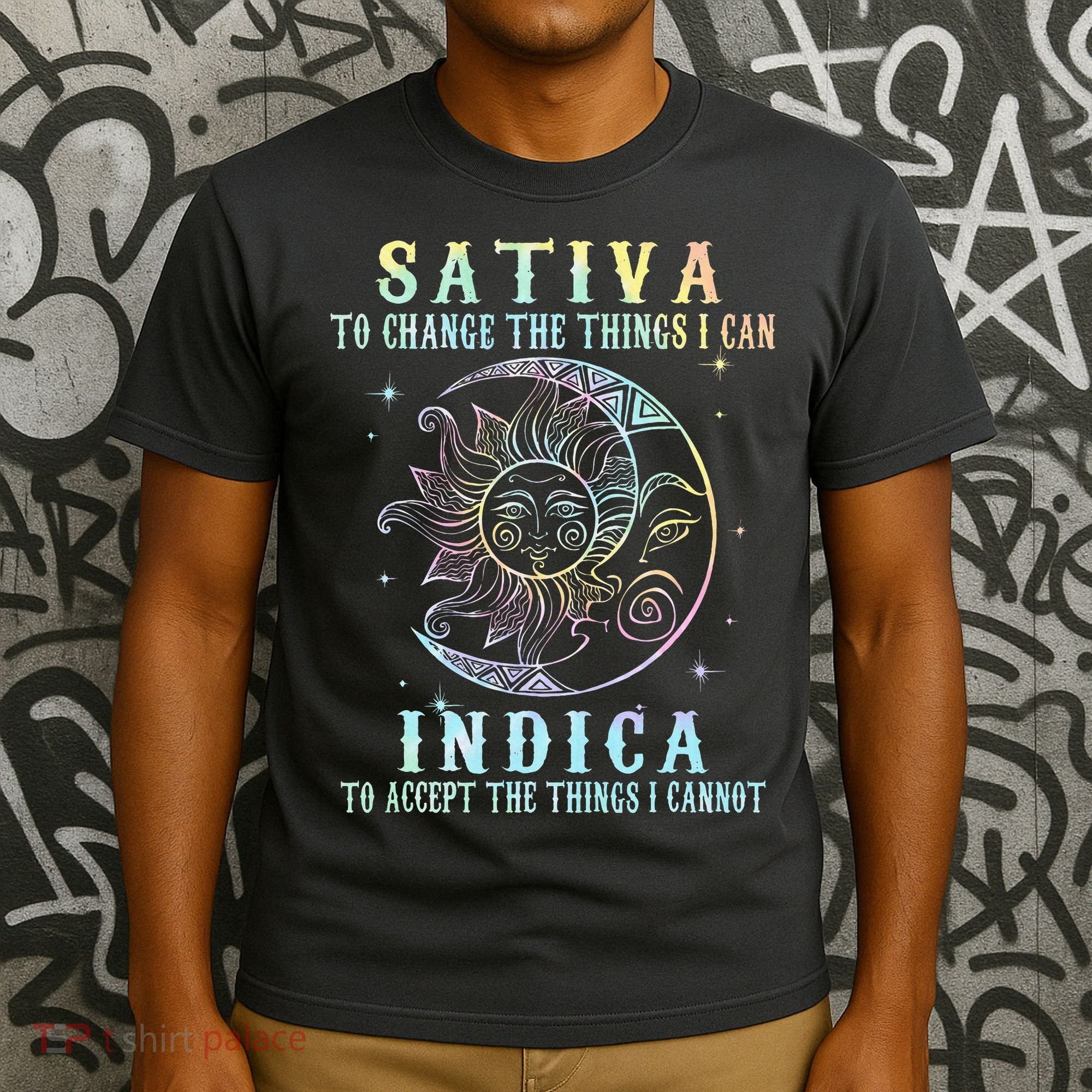 Sativa To Change The Things I Can Indica Cannabis W Tie Dye T-Shirt