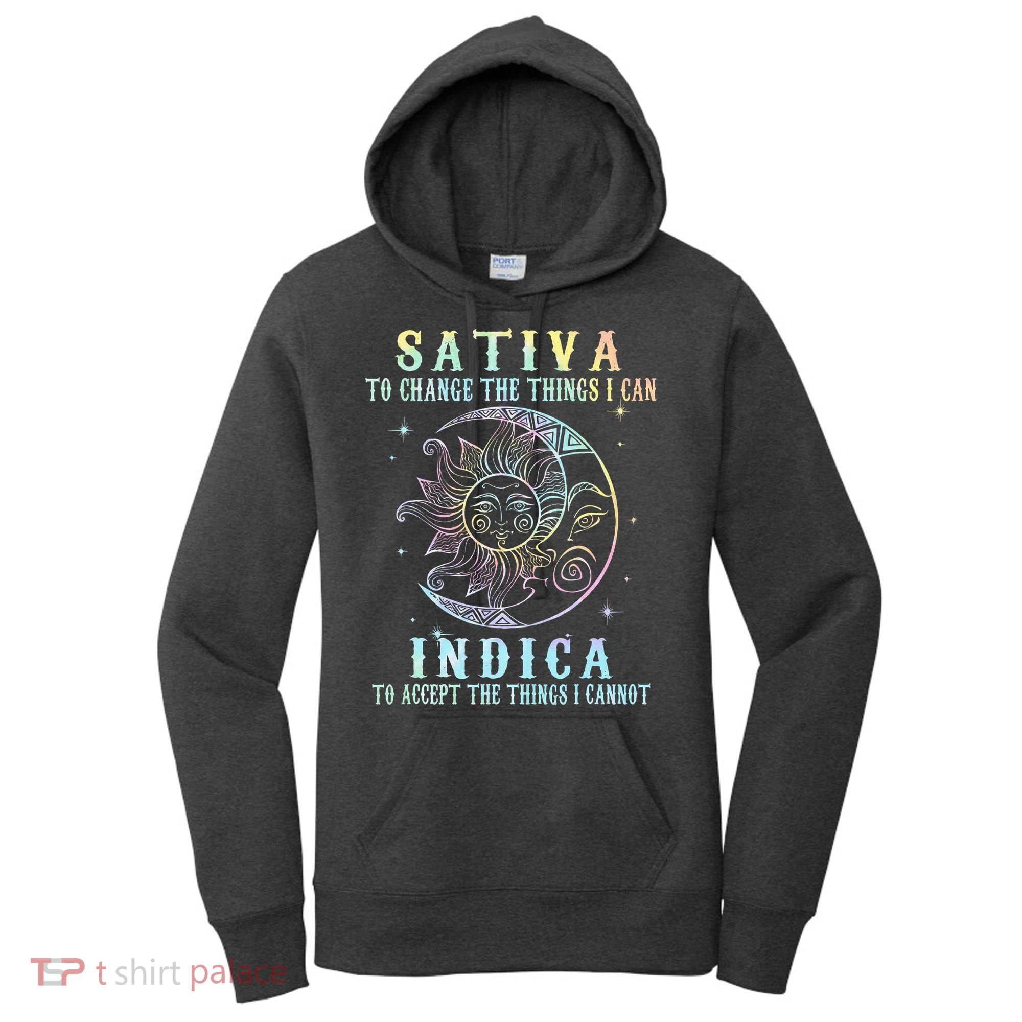 Sativa To Change The Things I Can Indica Cannabis W Tie Dye Women's Hoodie