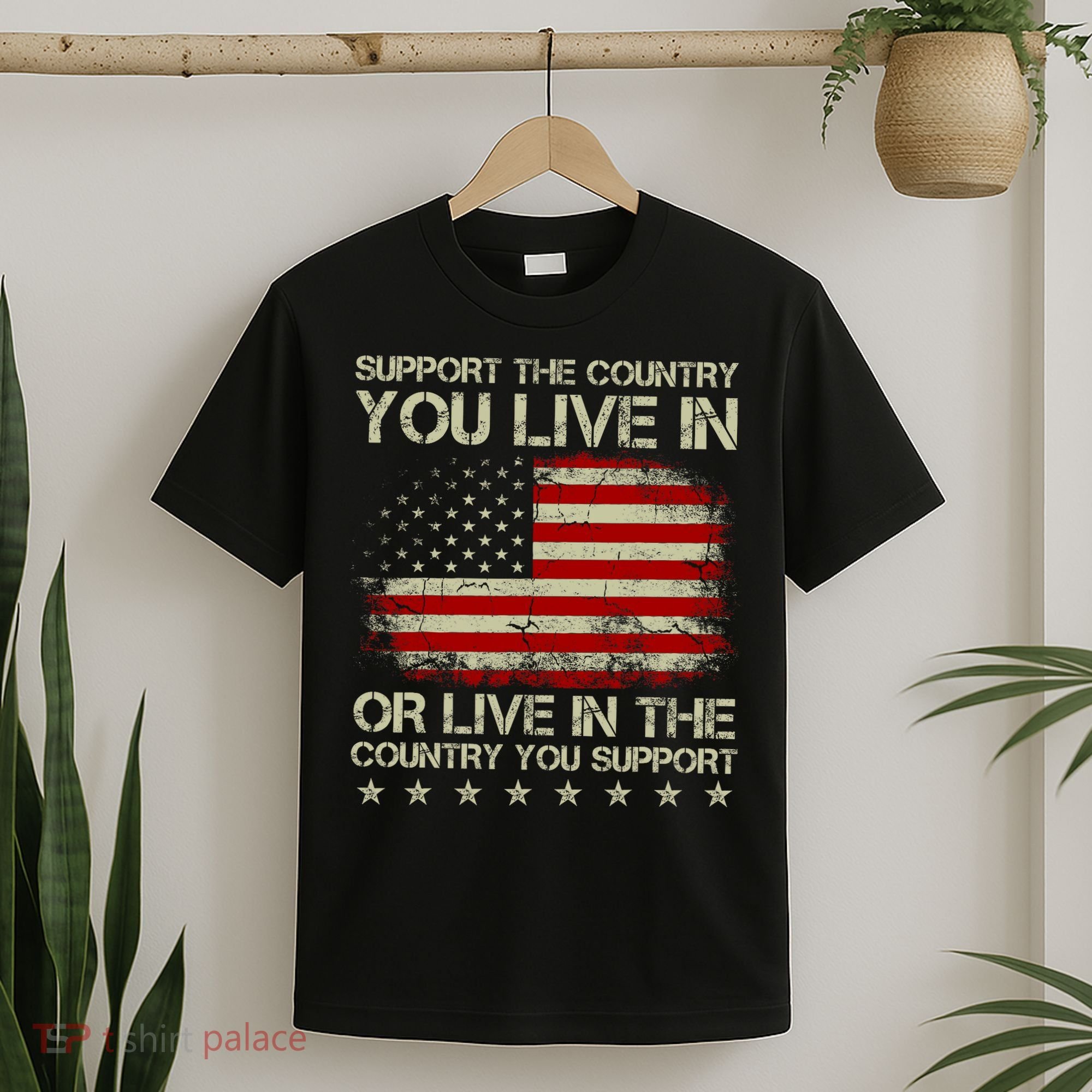 Support The Country You Live In The Country You Support T-Shirt