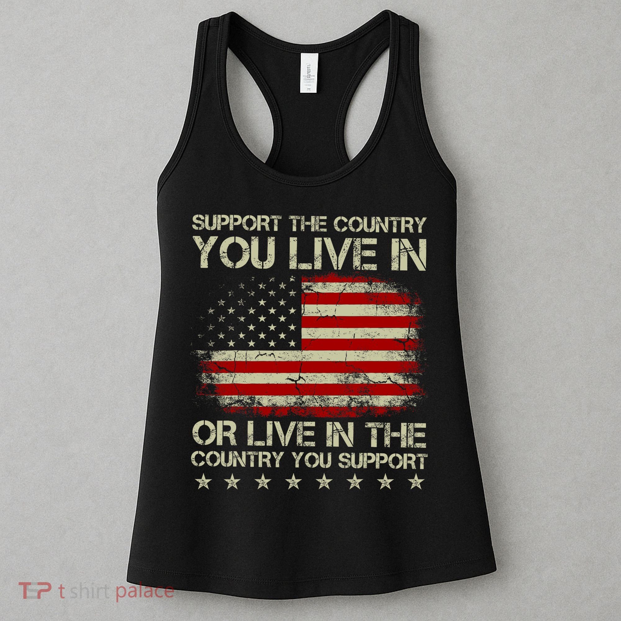 Support The Country You Live In The Country You Support Women's Tank Top