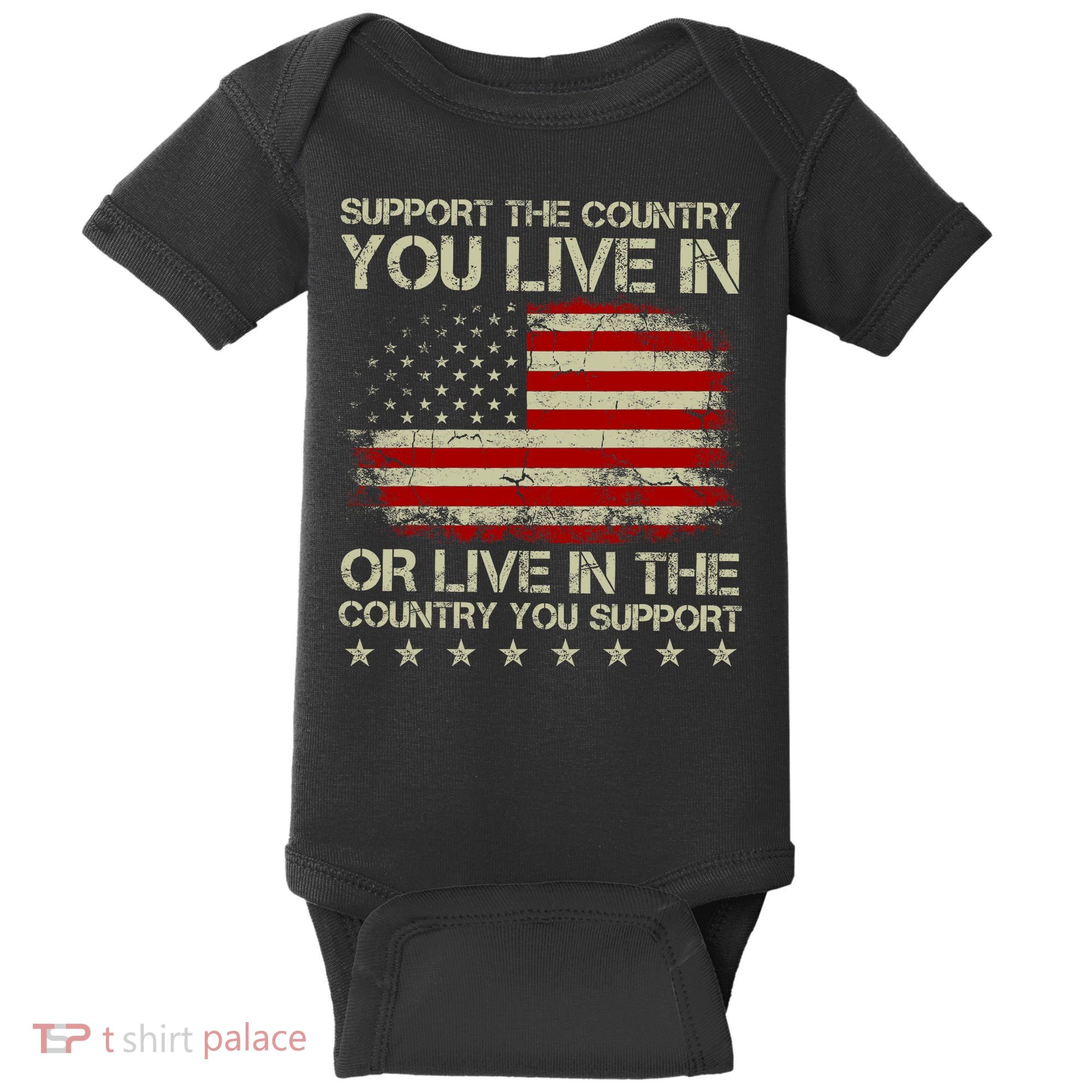 Support The Country You Live In The Country You Support Baby Bodysuit
