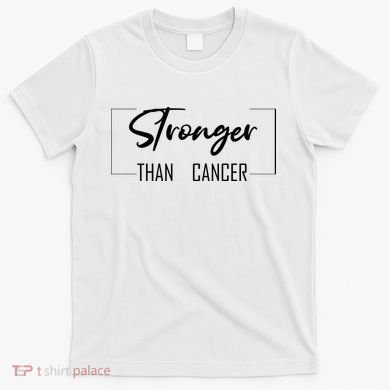 Stronger Than Cancer T-Shirt