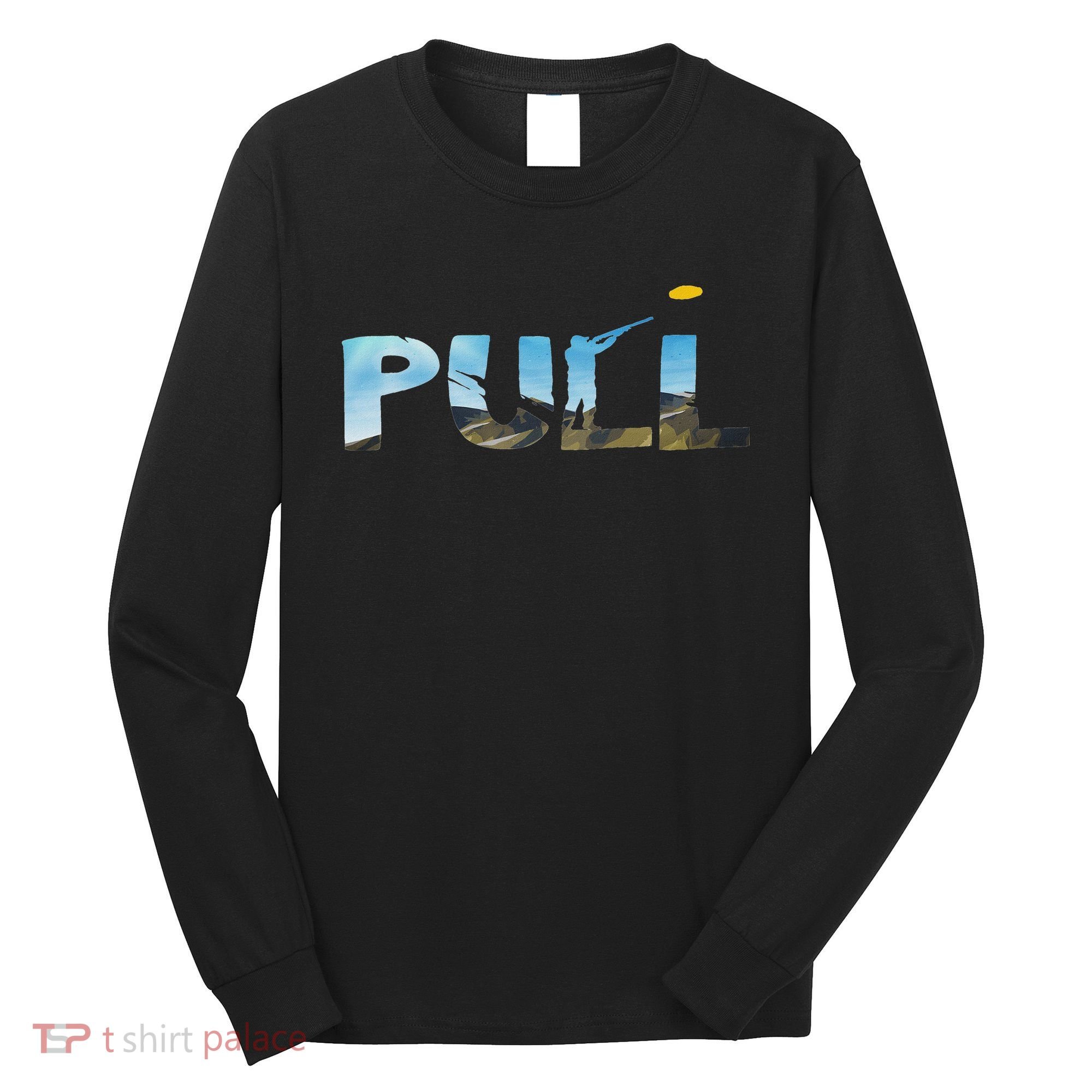 Skeet Trap Clay Pull Skeet Shooting Shooter Clay Shooting Long Sleeve Shirt