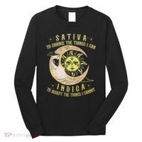 Sativa To Change The Things I Can Indica Accept The Things Long Sleeve Shirt thumb 0