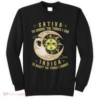 Sativa To Change The Things I Can Indica Accept The Things Sweatshirt thumb 0