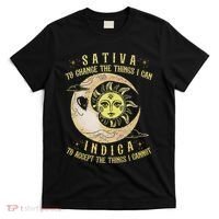 Sativa To Change The Things I Can Indica Accept The Things T-Shirt thumb 0