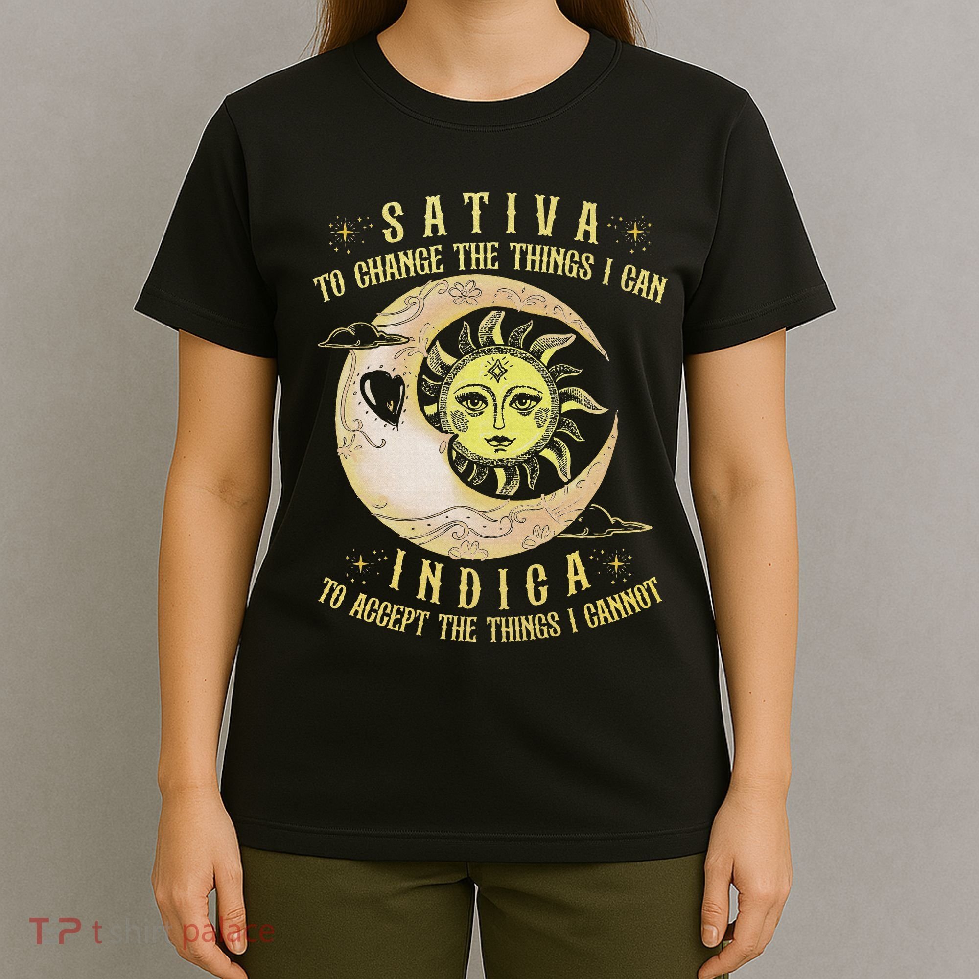 Sativa To Change The Things I Can Indica Accept The Things T-Shirt