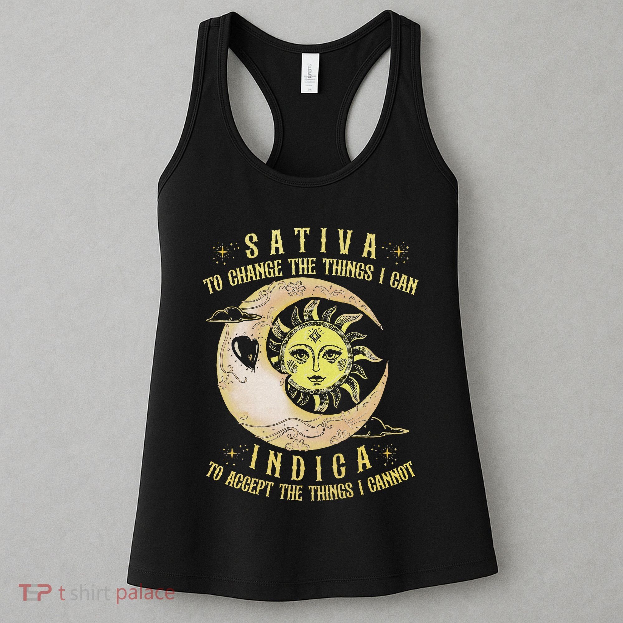 Sativa To Change The Things I Can Indica Accept The Things Women's Tank Top