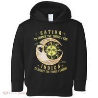 Sativa To Change The Things I Can Indica Accept The Things Toddler Hoodie thumb 0