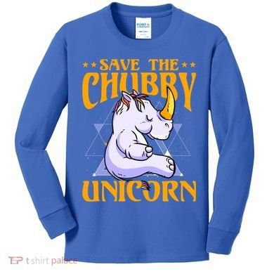 Save The Chubby Unicorn Gift Kids Long Sleeve Shirt