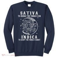 Sativa To Change The Things I Can Indica, Cannabis Weed Sweatshirt thumb 0