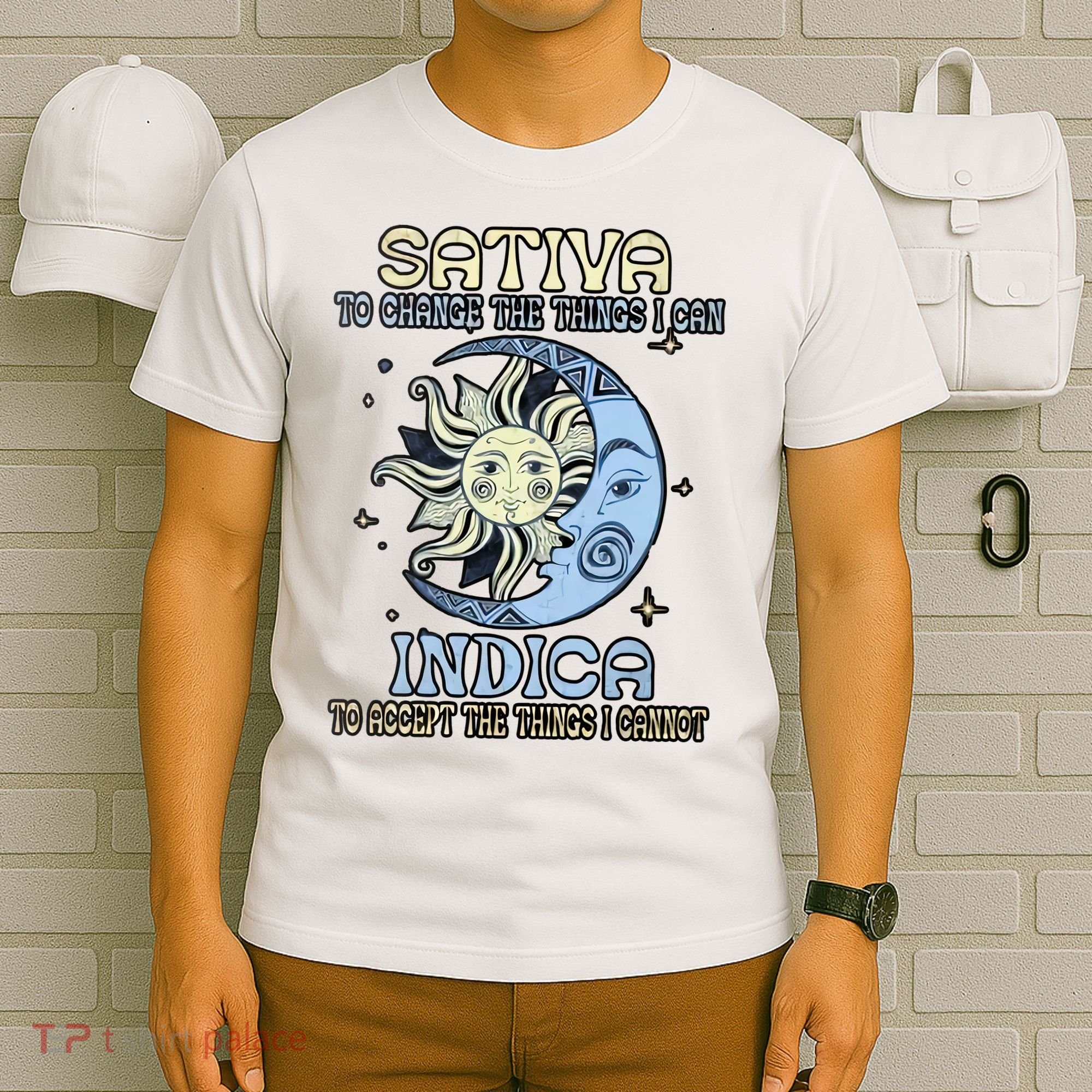 Sativa To Change The Things I Can Indica Cannabis Weed Sun Moon 420 Day T-Shirt