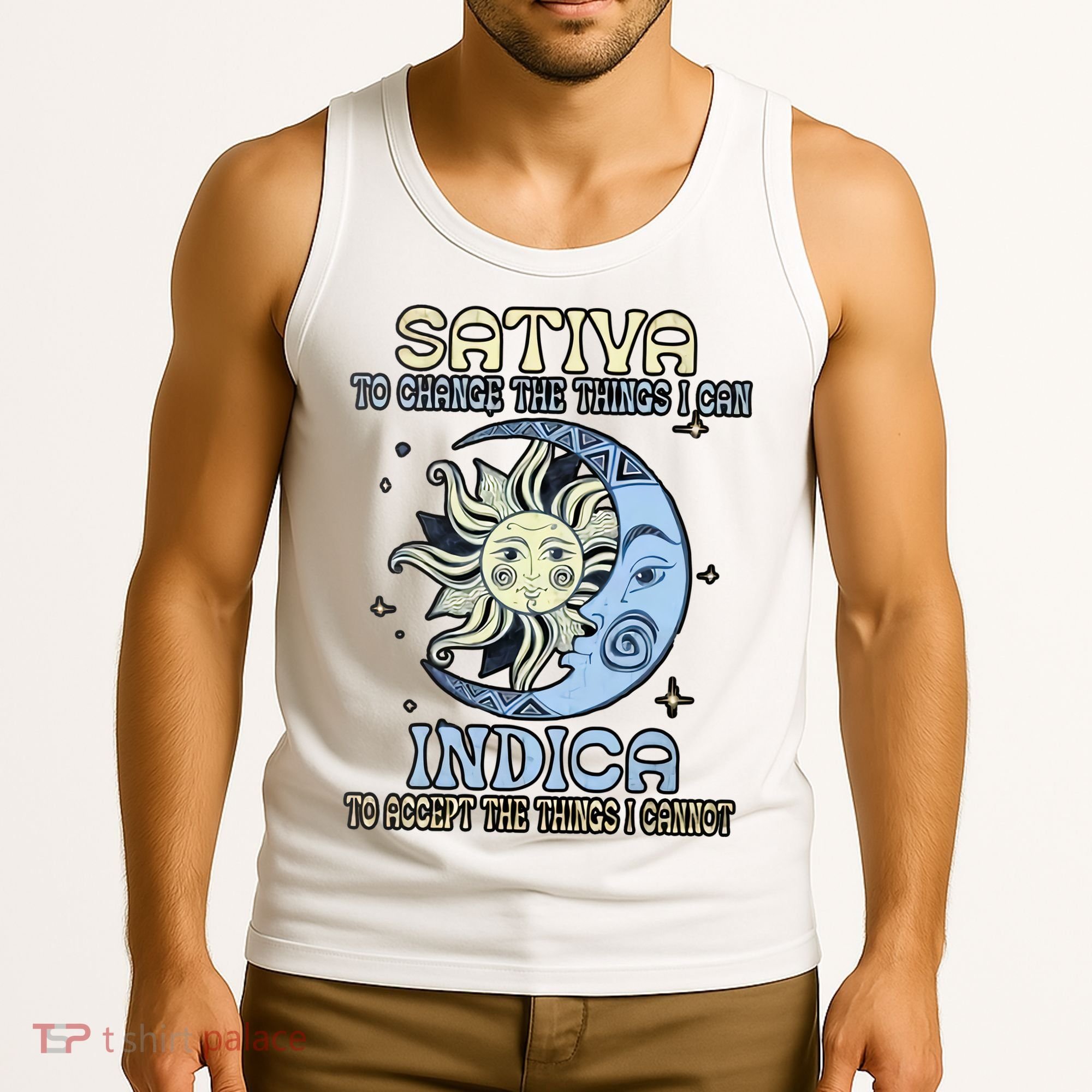 Sativa To Change The Things I Can Indica Cannabis Weed Sun Moon 420 Day Tank Top