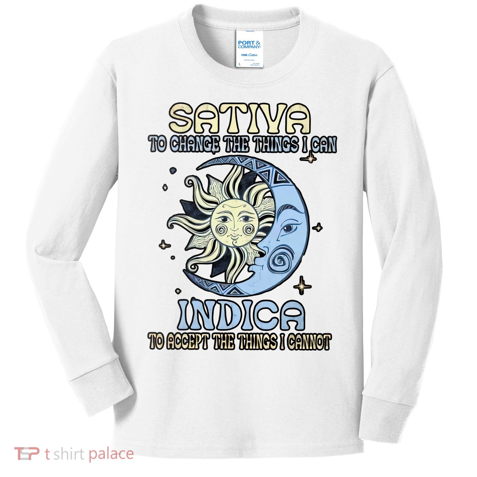 Sativa To Change The Things I Can Indica Cannabis Weed Sun Moon 420 Day Kids Long Sleeve Shirt