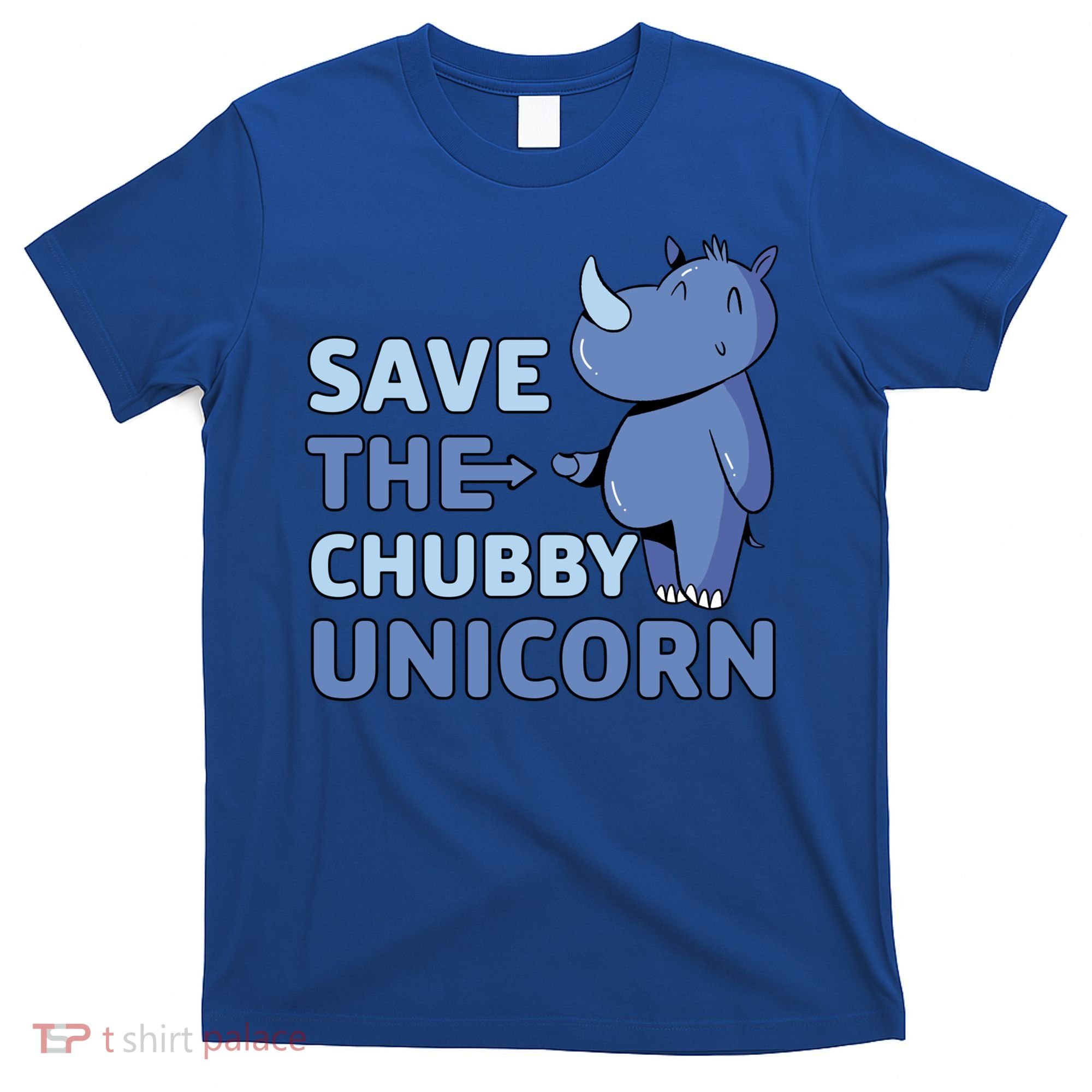 Save The Chubby Unicorn Gift T-Shirt