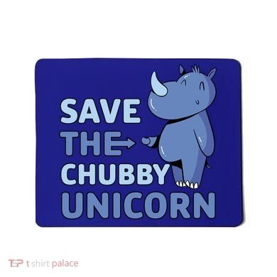 Save The Chubby Unicorn Gift Mousepad