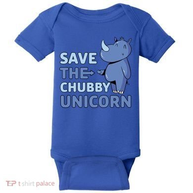 Save The Chubby Unicorn Gift Baby Bodysuit