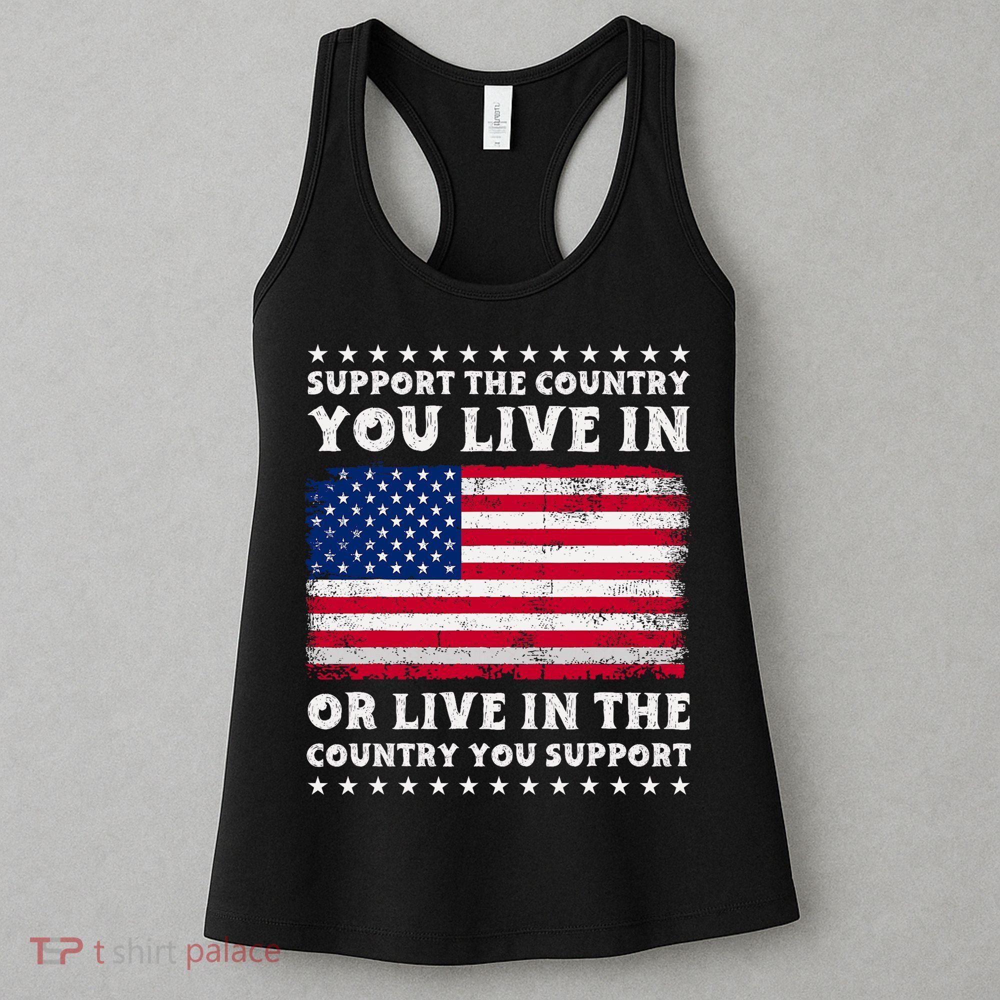 Support The Country You Live In The Country You Support Women's Tank Top