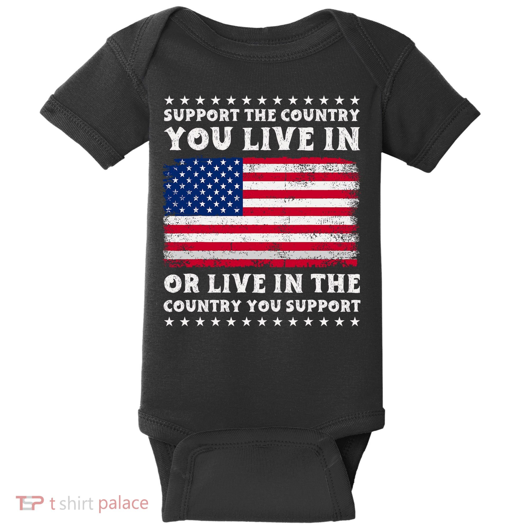 Support The Country You Live In The Country You Support Baby Bodysuit
