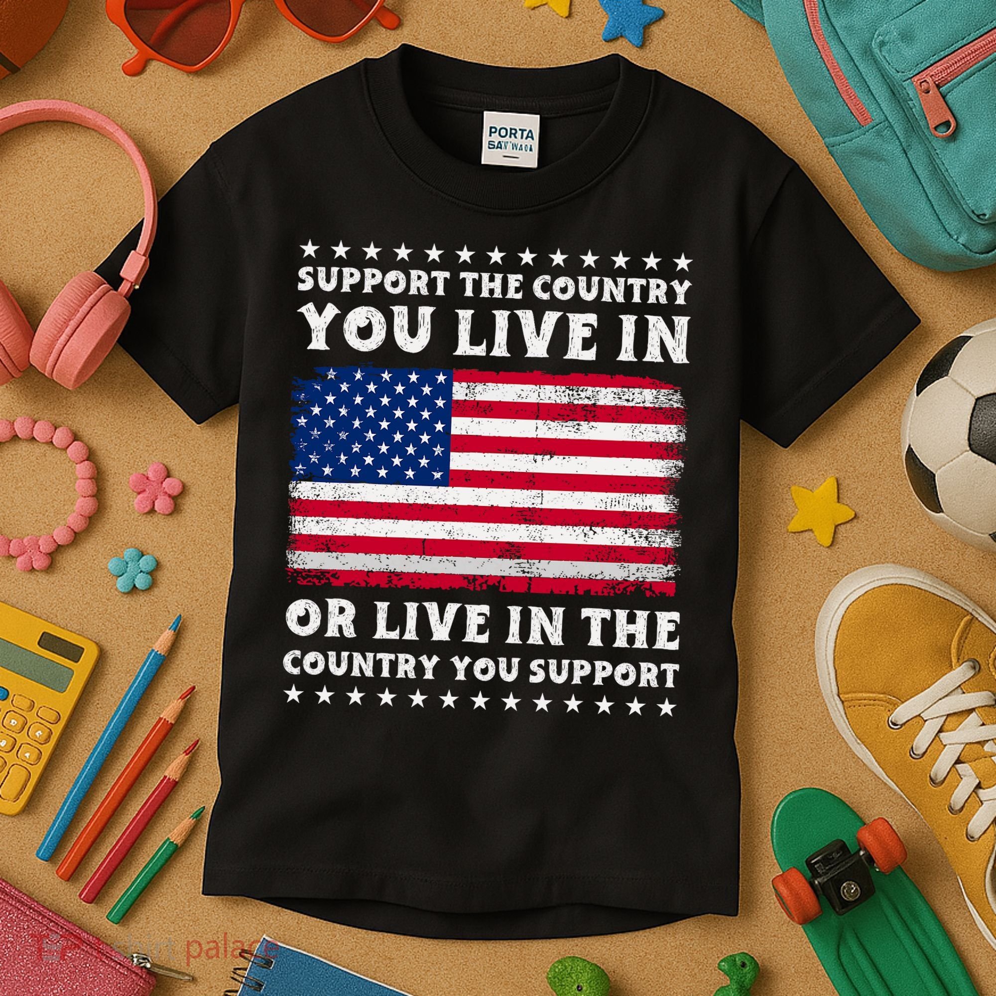 Support The Country You Live In The Country You Support Kids T-Shirt