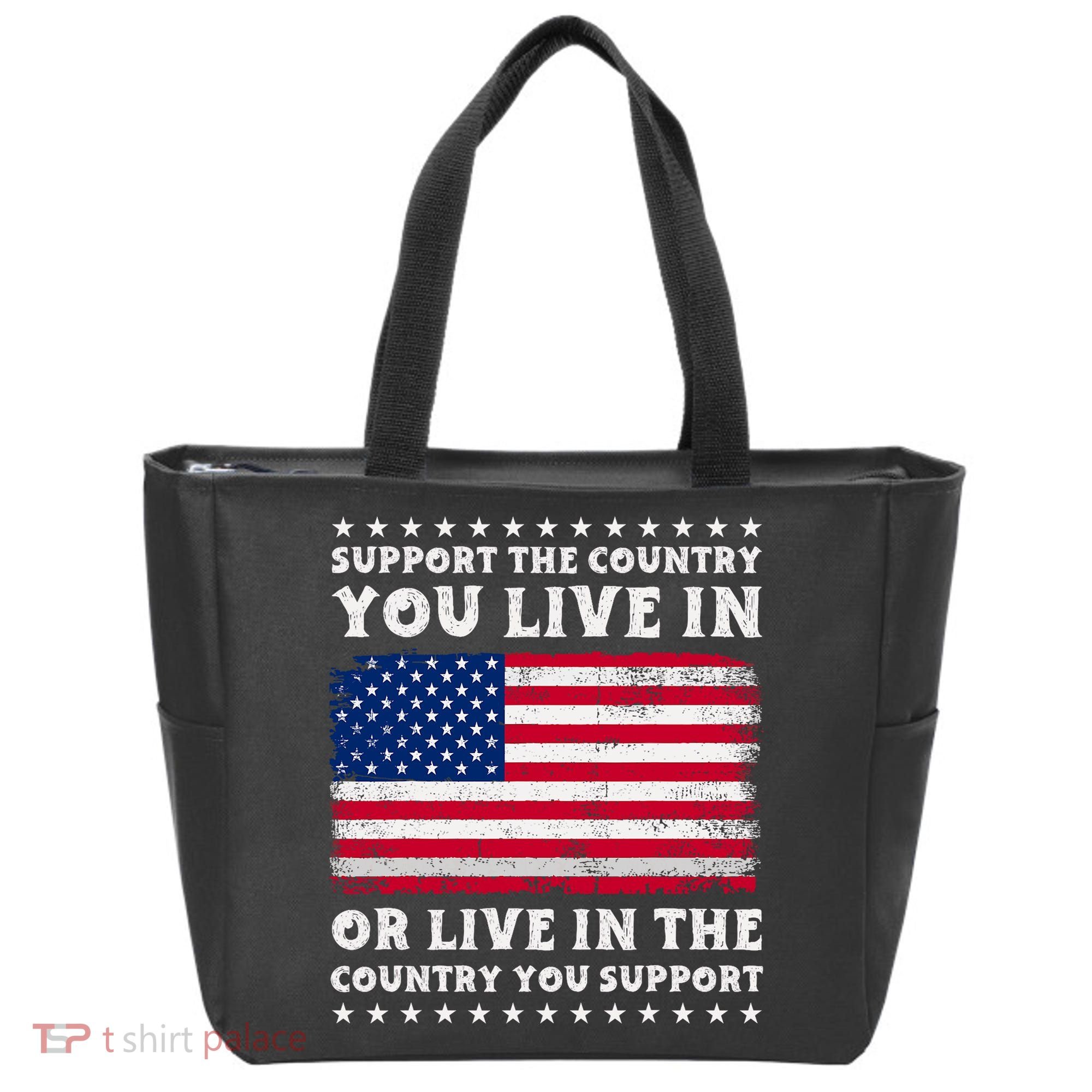 Support The Country You Live In The Country You Support Tote Bag