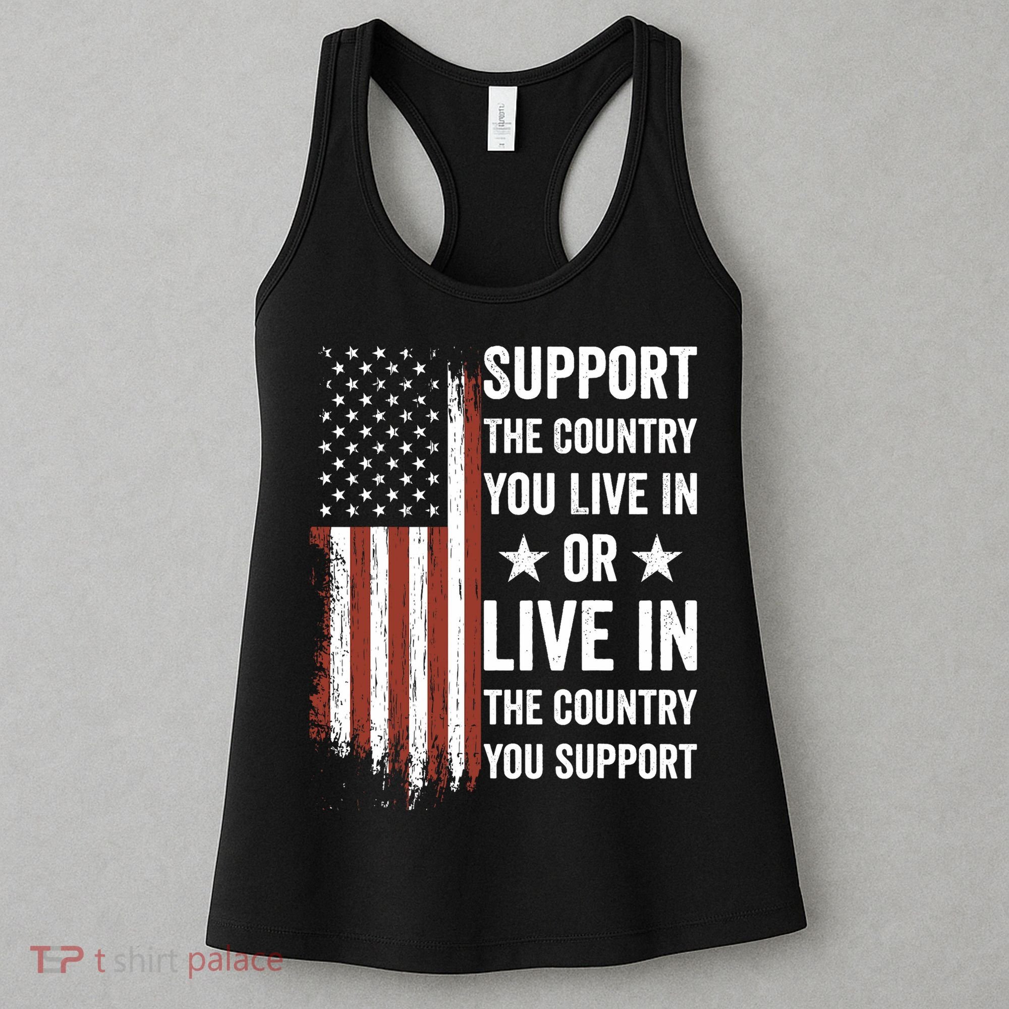 Support The Country You Live In The Country You Support Usa Women's Tank Top